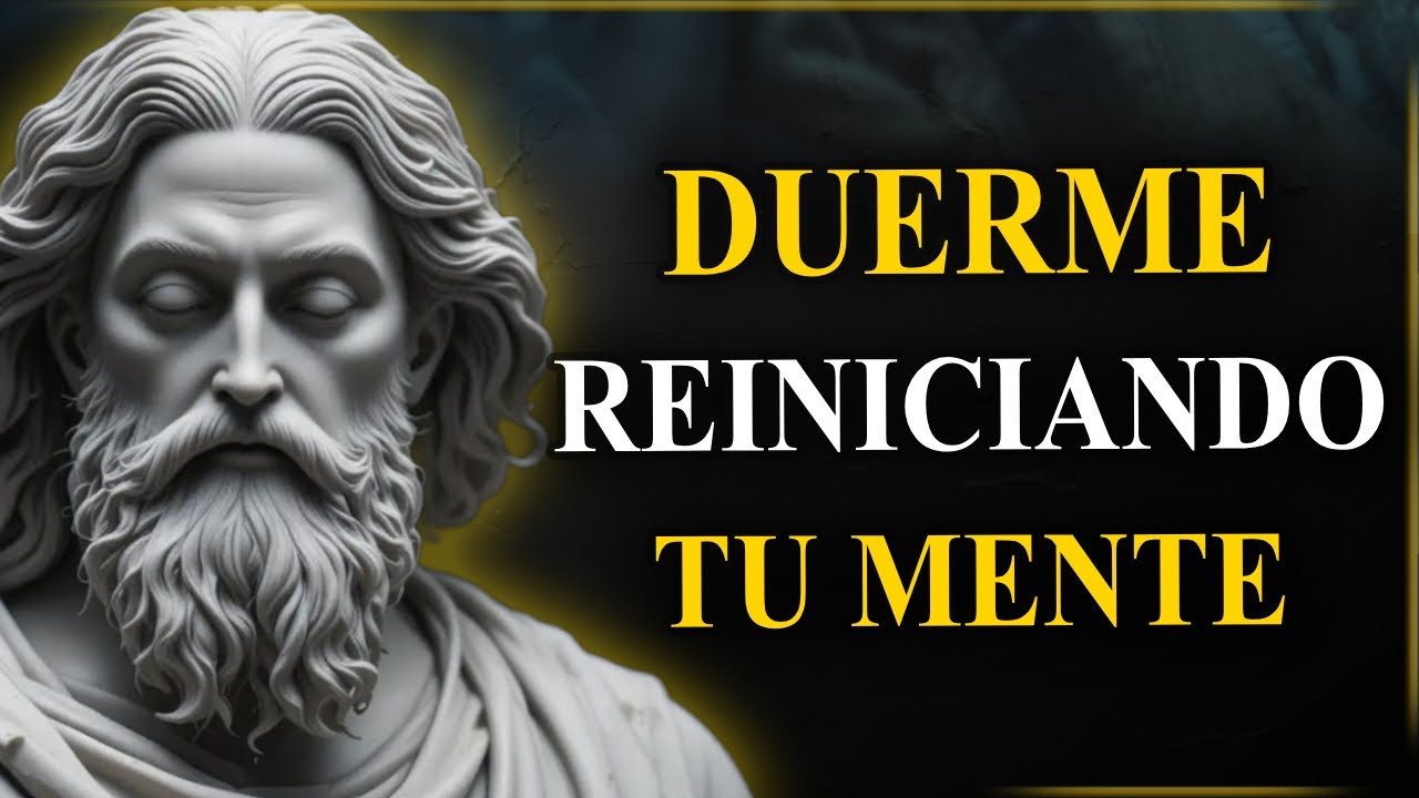 Tu Mente Está Saturada Al DORMIR: Este Mensaje La Reinicia | Estoicismo