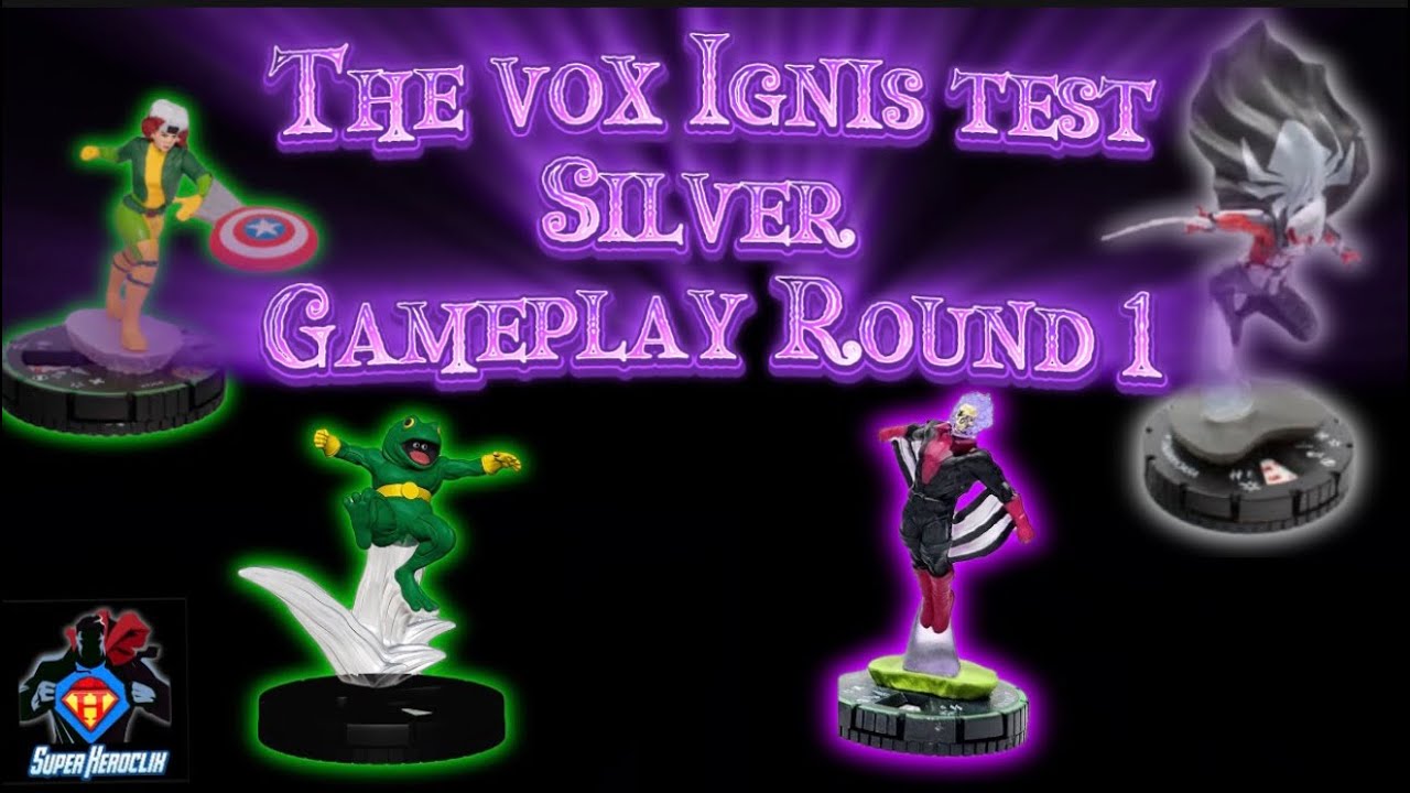 Heroclix Gameplay 400 Silver (the Vox ignis test round 1)