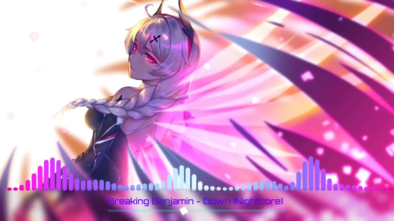 Breaking Benjamin - Down (Nightcore)