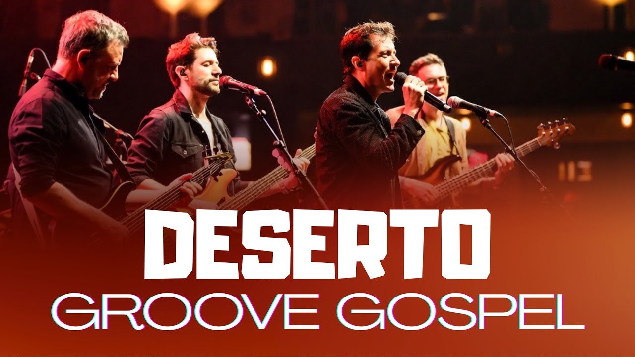 Deserto | Anderson Freire — Groove Gospel Remix