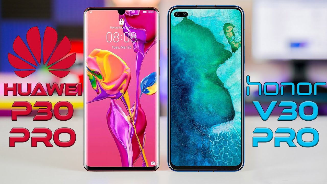 Honor V30 Pro Vs Huawei P30 Pro - Full Comparison