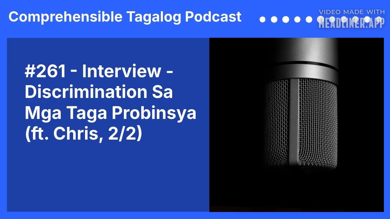 #261 - Interview - Discrimination Sa Mga Taga Probinsya (ft. Chris, 2/2)