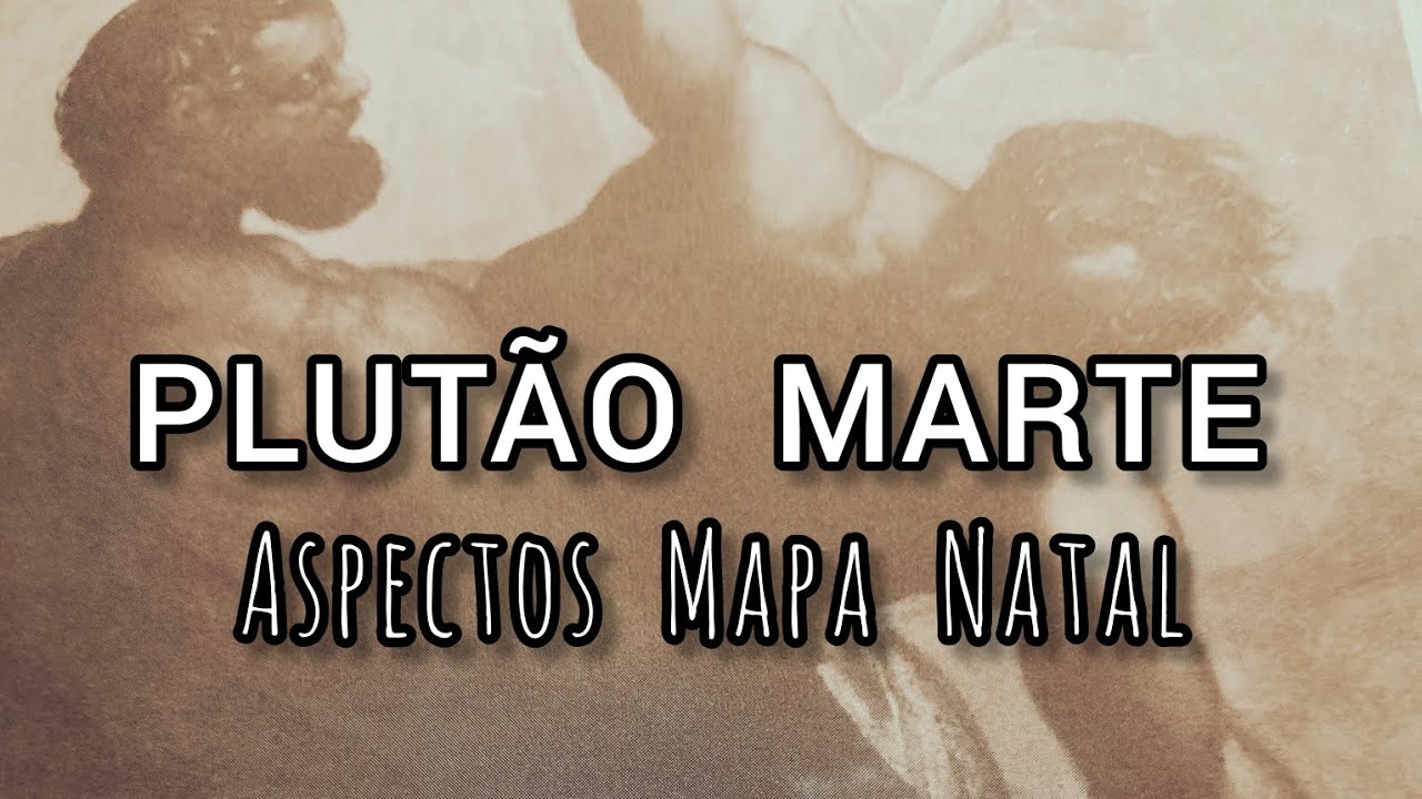PLUTÃO  MARTE  #Aspectos Mapa Natal ☆Astrologia