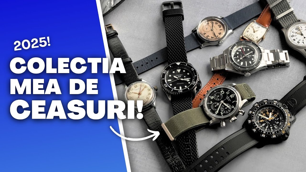 Cum s-a Schimbat Colectia Mea de Ceasuri ca Pasionat in 2025?