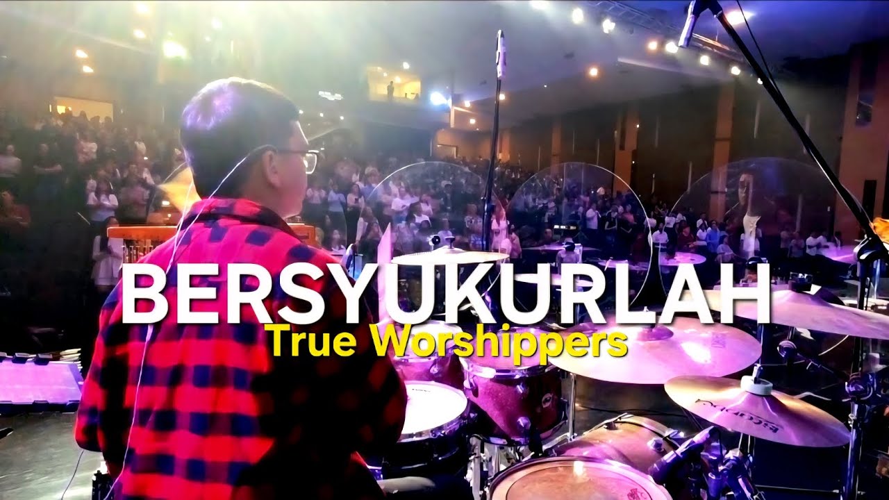 BERSYUKURLAH (True Worshippers) | Mike Sammy