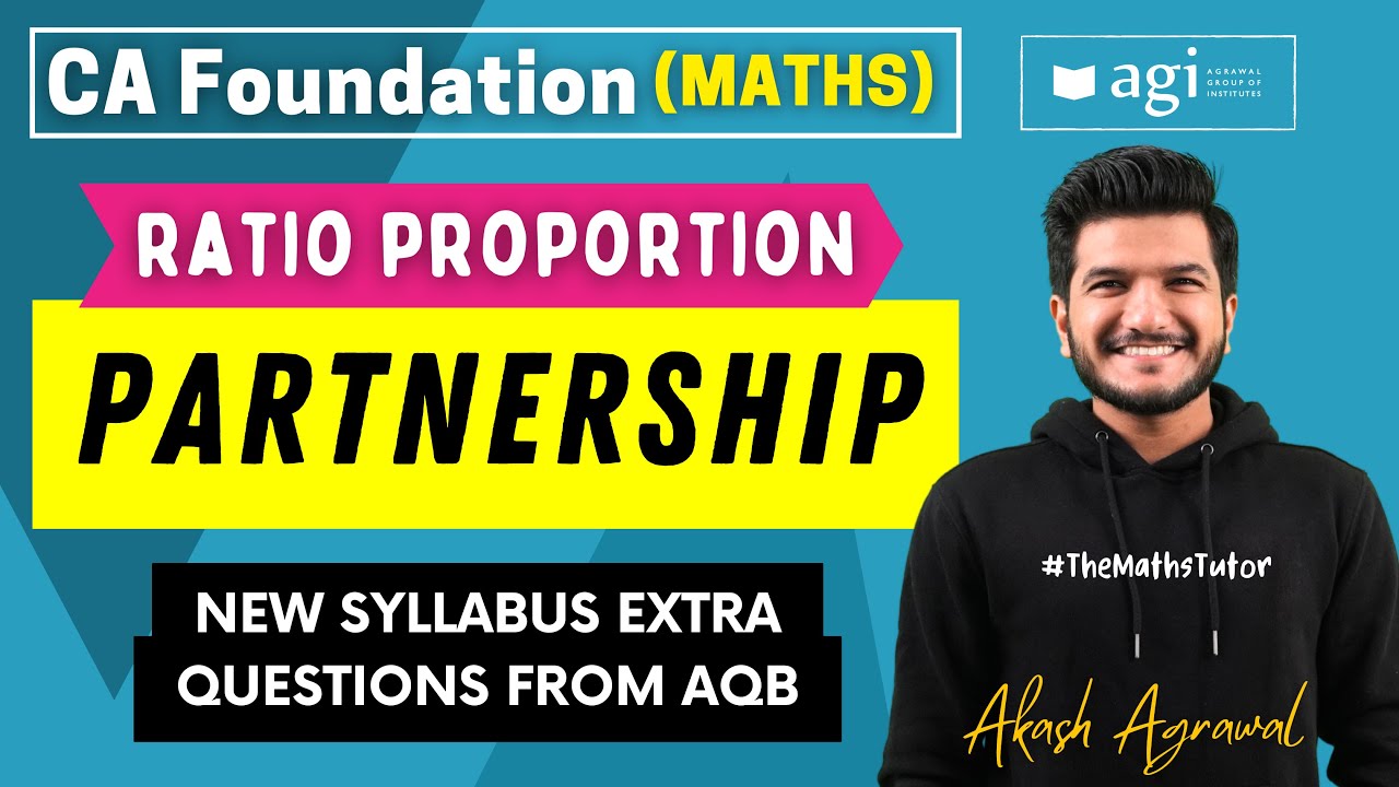 CA Foundation Partnership Newly Added Part Ratio Proportion | Quantitative Aptitude June 2024 Akash
