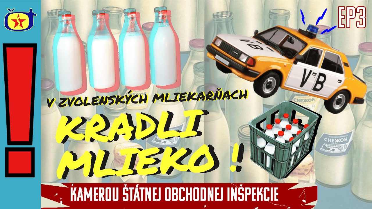 Kamerou Štátnej Obchodnej Inšpekcie EP3 - V Zvolenských mliekarňach kradli mlieko (1985)