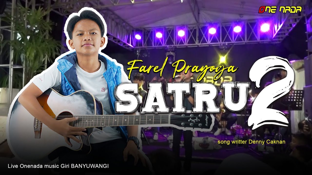 FAREL PRAYOGA - SATRU 2 | LIVE ONE NADA