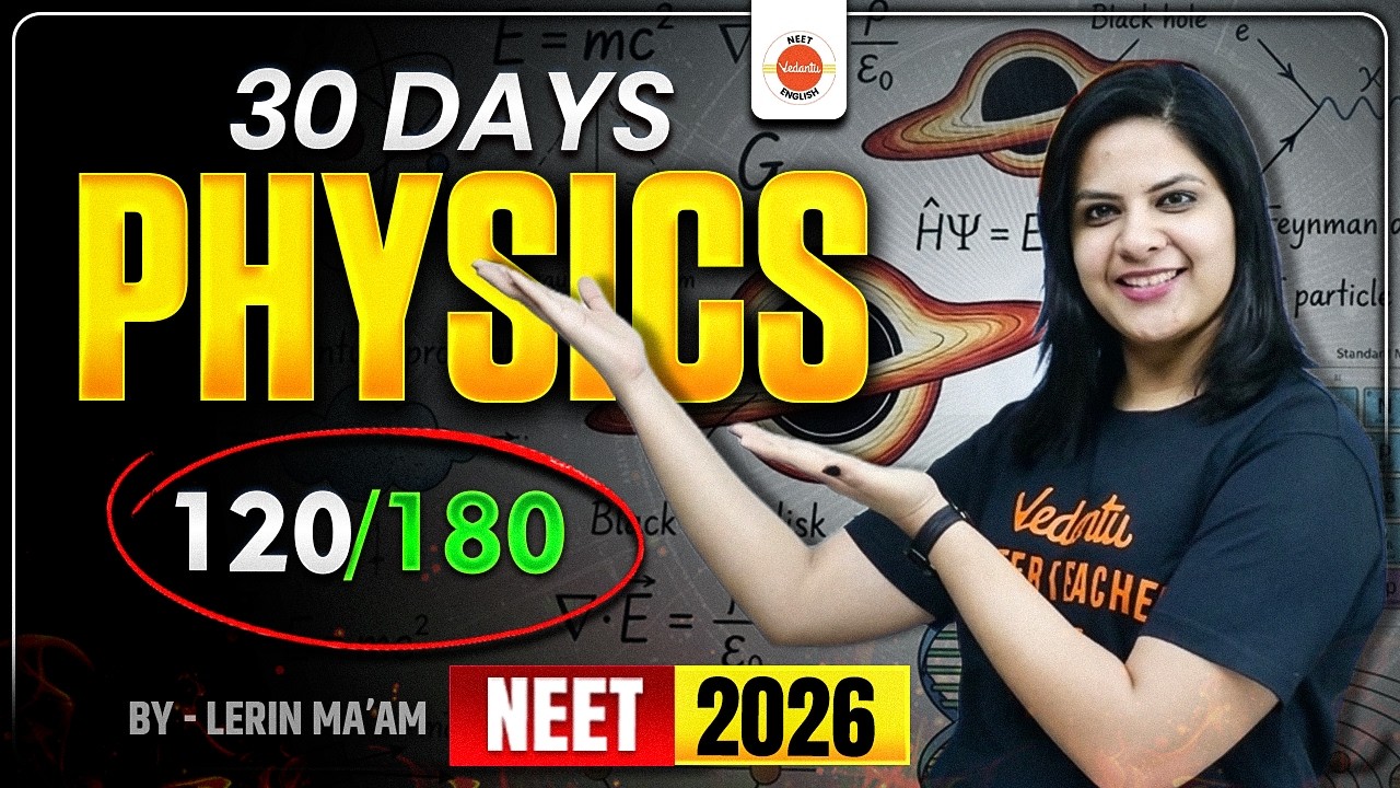 NEET 2026 Physics: Get 120/180 in Just 30 Days! | Lerin Ma'am