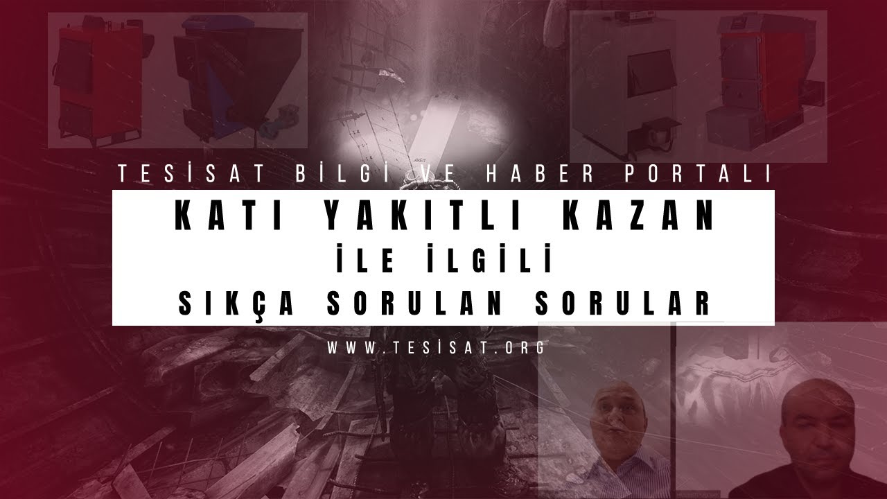 Katı Yakıtlı Kazanlar ile İlgili Sıkça Sorulan Sorular