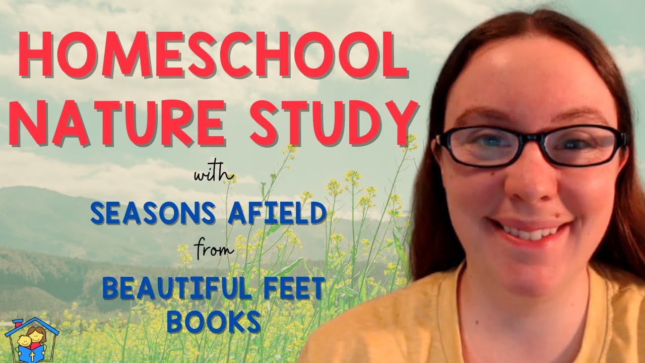 Homeschool Nature Study with Seasons Afield from Beautiful Feet Books (Unboxing & Review)