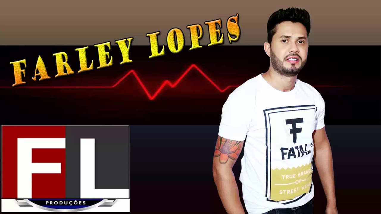 FARLEY LOPES   Só Dessa Vez