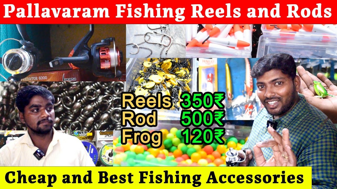 Pallavaram Cheapest Fishing Rods and Accessories | பல்லாவரம் சந்தை மீன்பிடி சாதனங்கள் கடை | Part 2