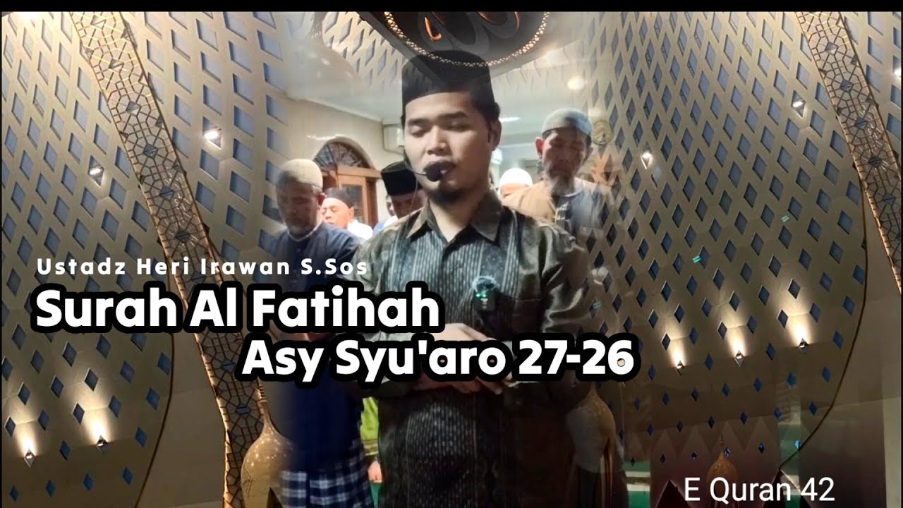 Surah asy-syu'ara 27 - 36 | ustadz Eri Irawan S. Sos
