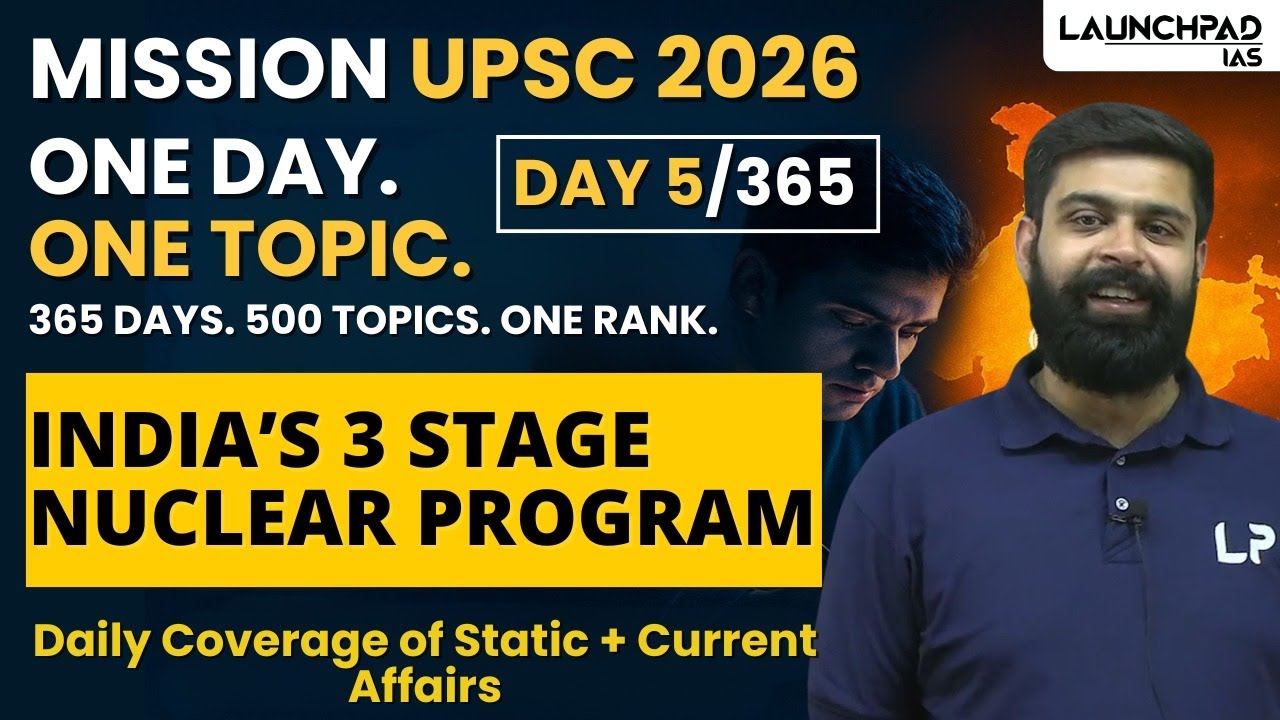India's 3 Stage Nuclear Programme | Mission UPSC 2026 | Abhinav Sir Launchpad IAS