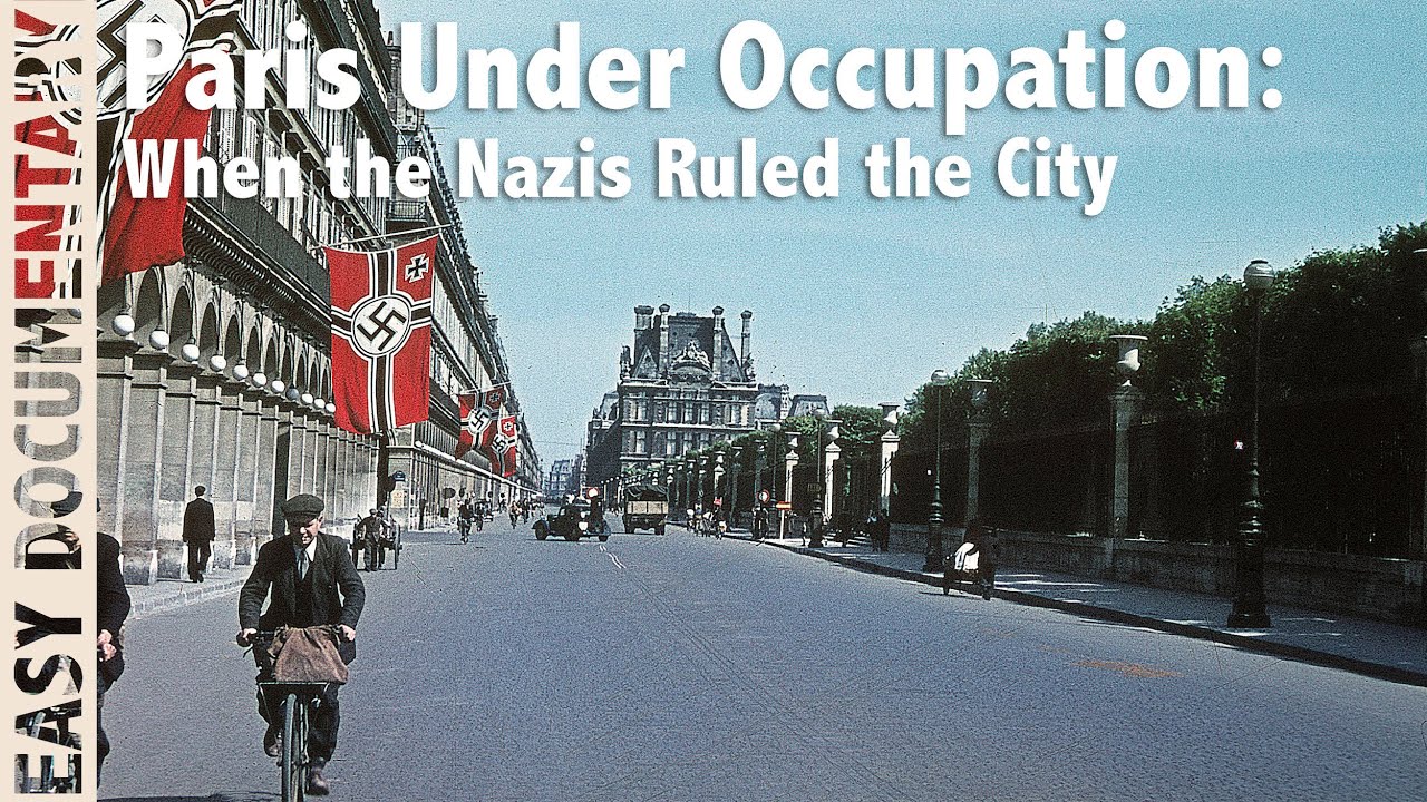 Paris Under Occupation: When the Nazis Ruled the City - Full Documentary