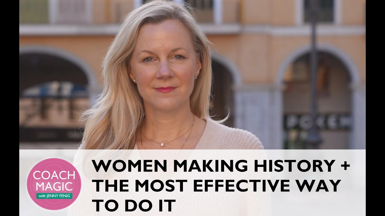 Women Making History + The Most Effective Way To Do It
