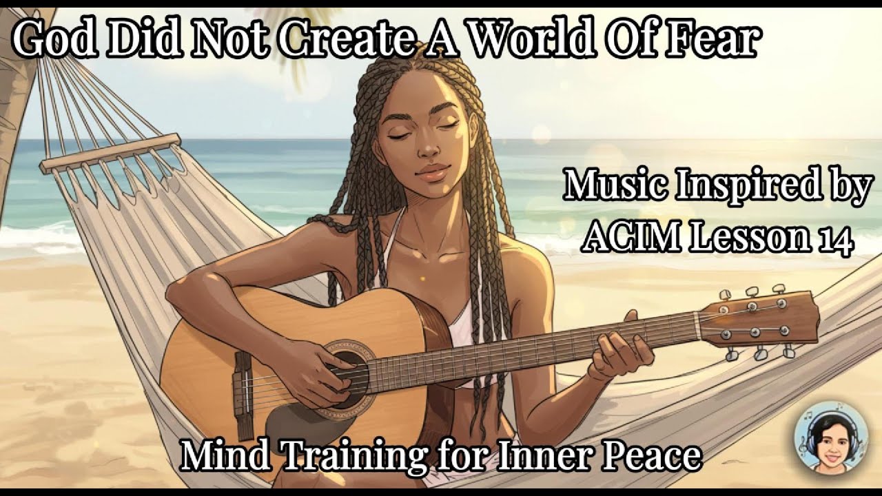 Lesson 14 ACIM Song | Mind Training for Inner Peace | Meditation Music | ACIM Music