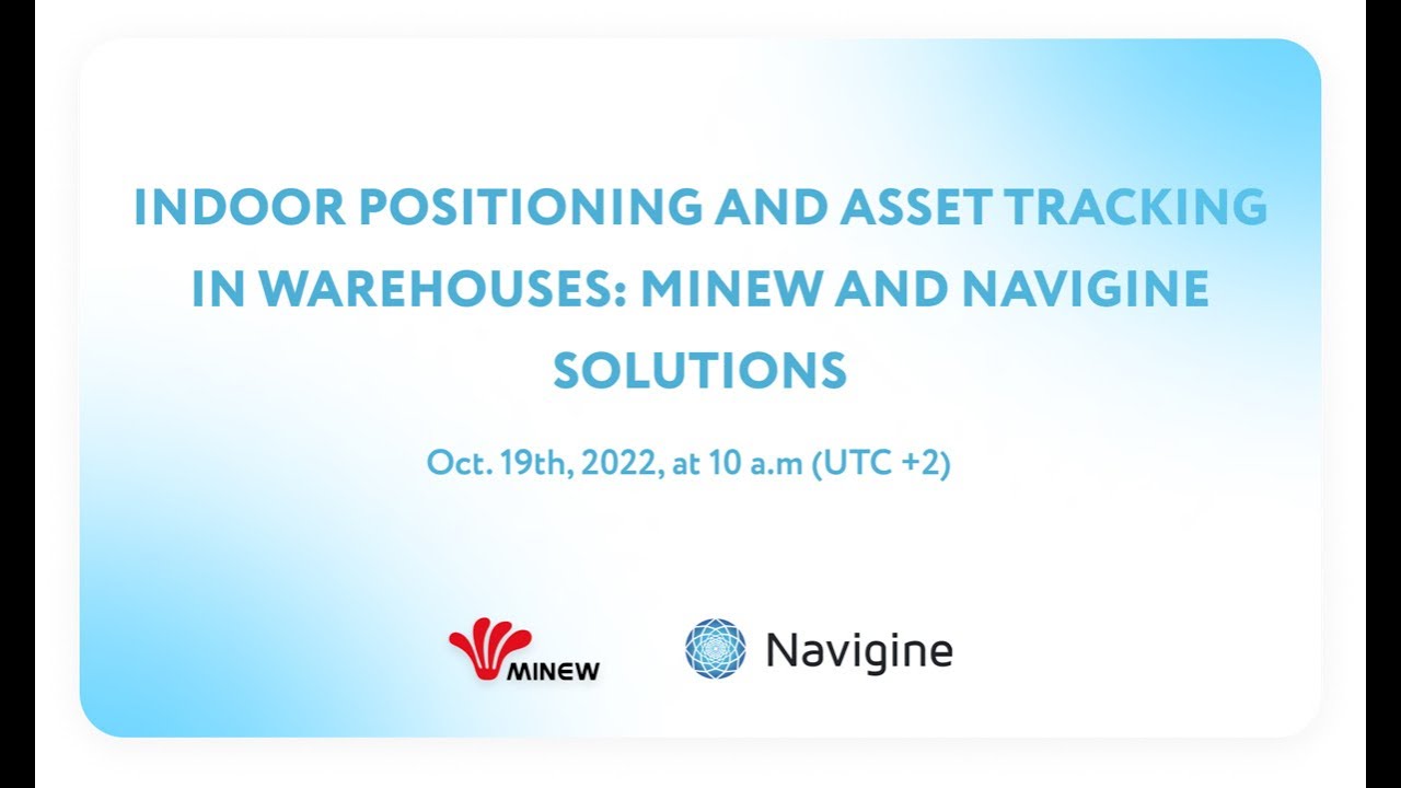 Indoor Positioning and Asset Tracking for Warehouses: Minew and Navigine Solutions