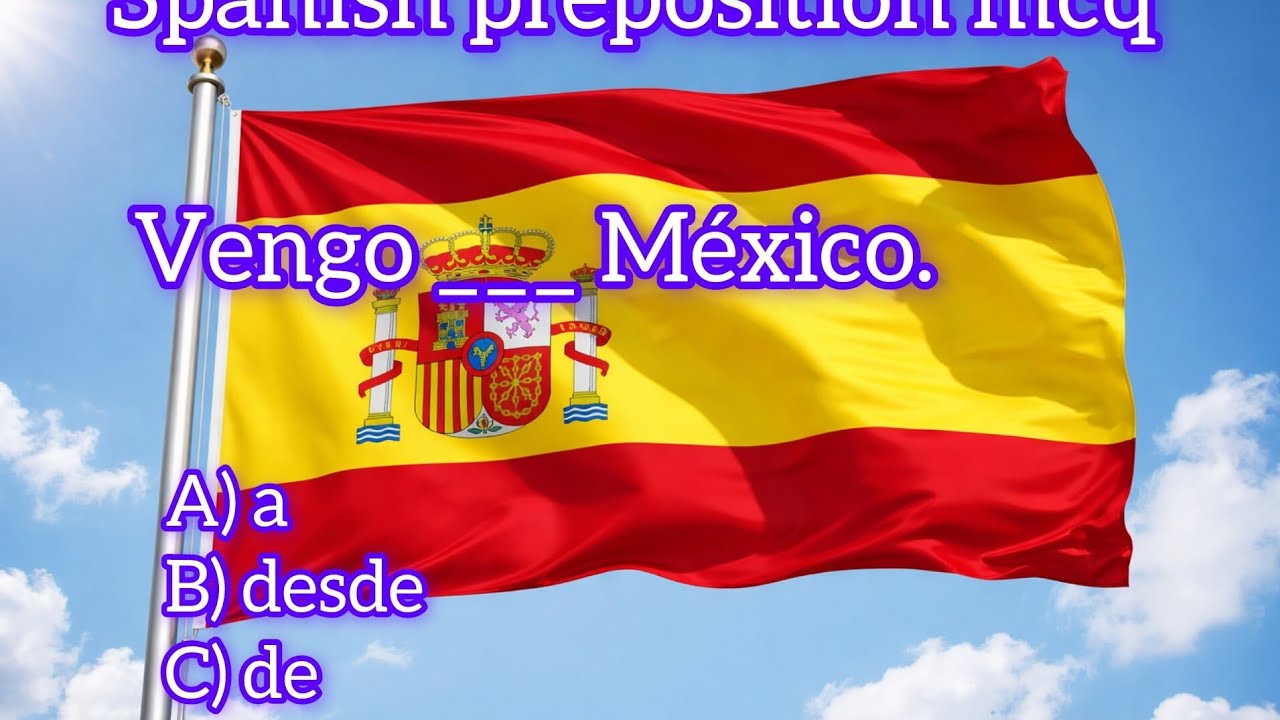 Most Students Fail This! Spanish Prepositions MCQ Test