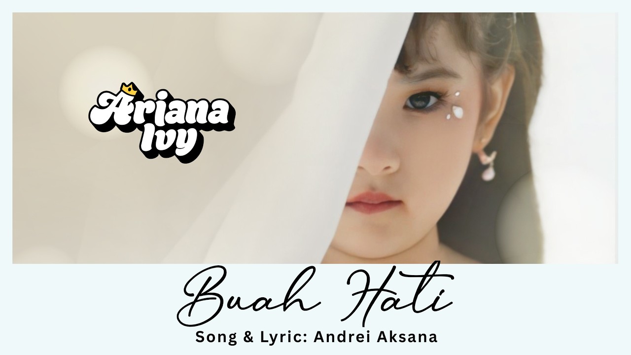 BUAH HATI - ARIANA IVY (OFFICIAL MUSIC VIDEO)