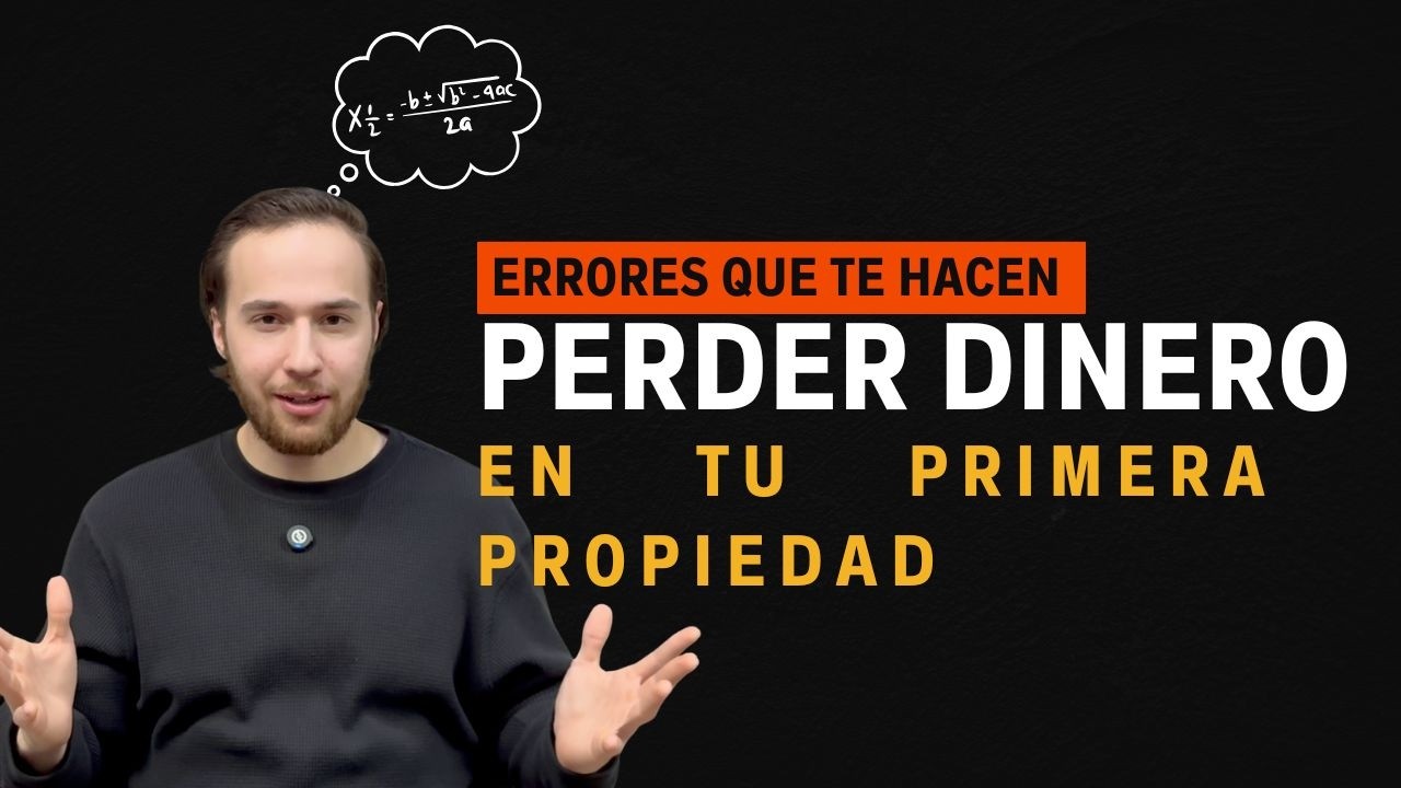 Errores que te hacen PERDER DINERO en tu primera propiedad 💸🏠
