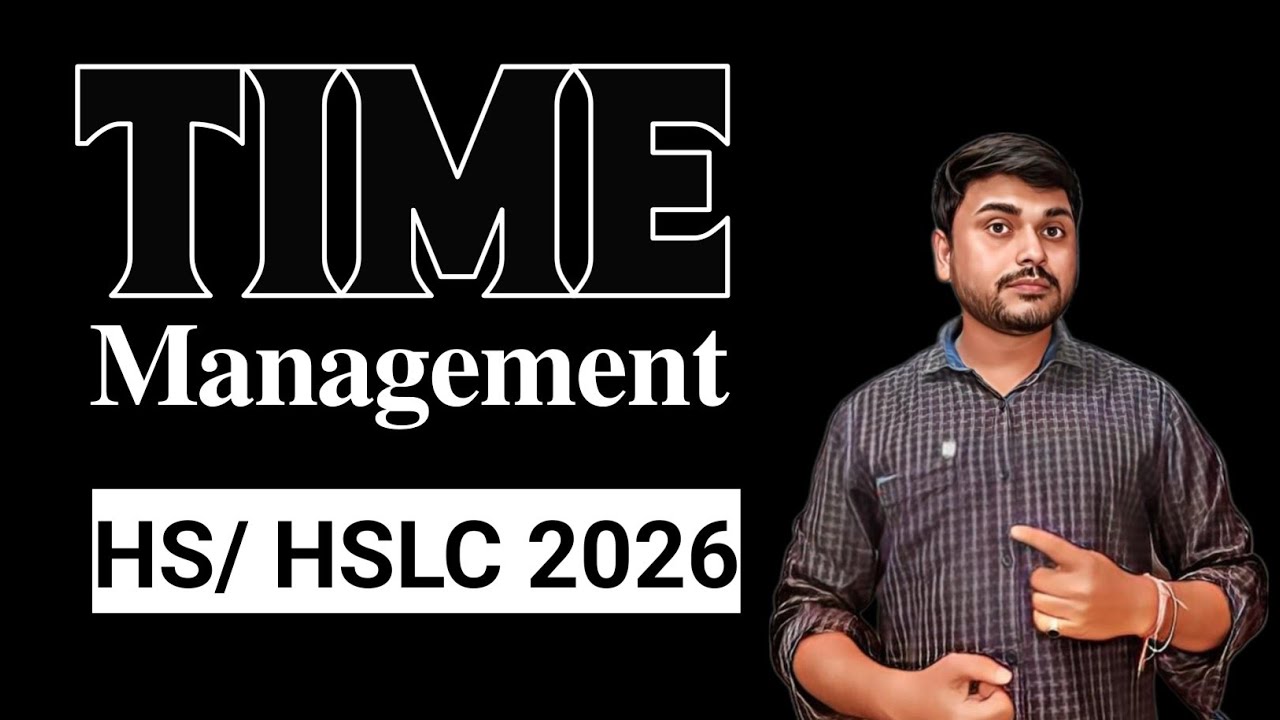 Time Management in HS/ HSLC 2026| Class 10-12| You can learn 