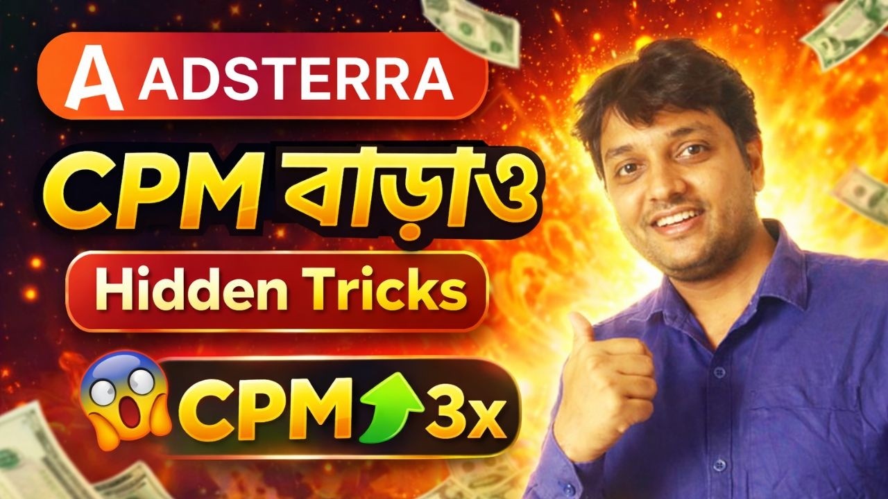 Adsterra CPM বাড়ানোর Hidden Tricks 🔥 | Low Traffic থেকেও High Earning 💰