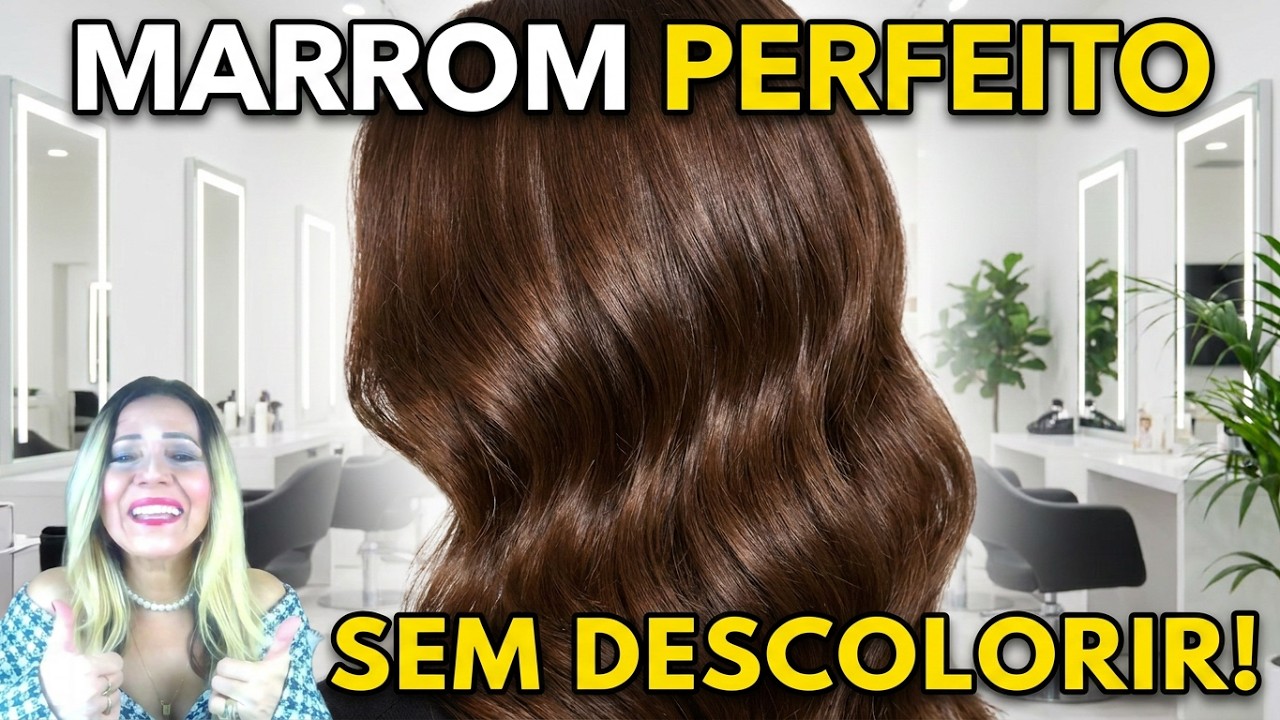 COMO FAZER ESTE MARROM PERFEITO SEM AGREDIR SEUS CABELOS