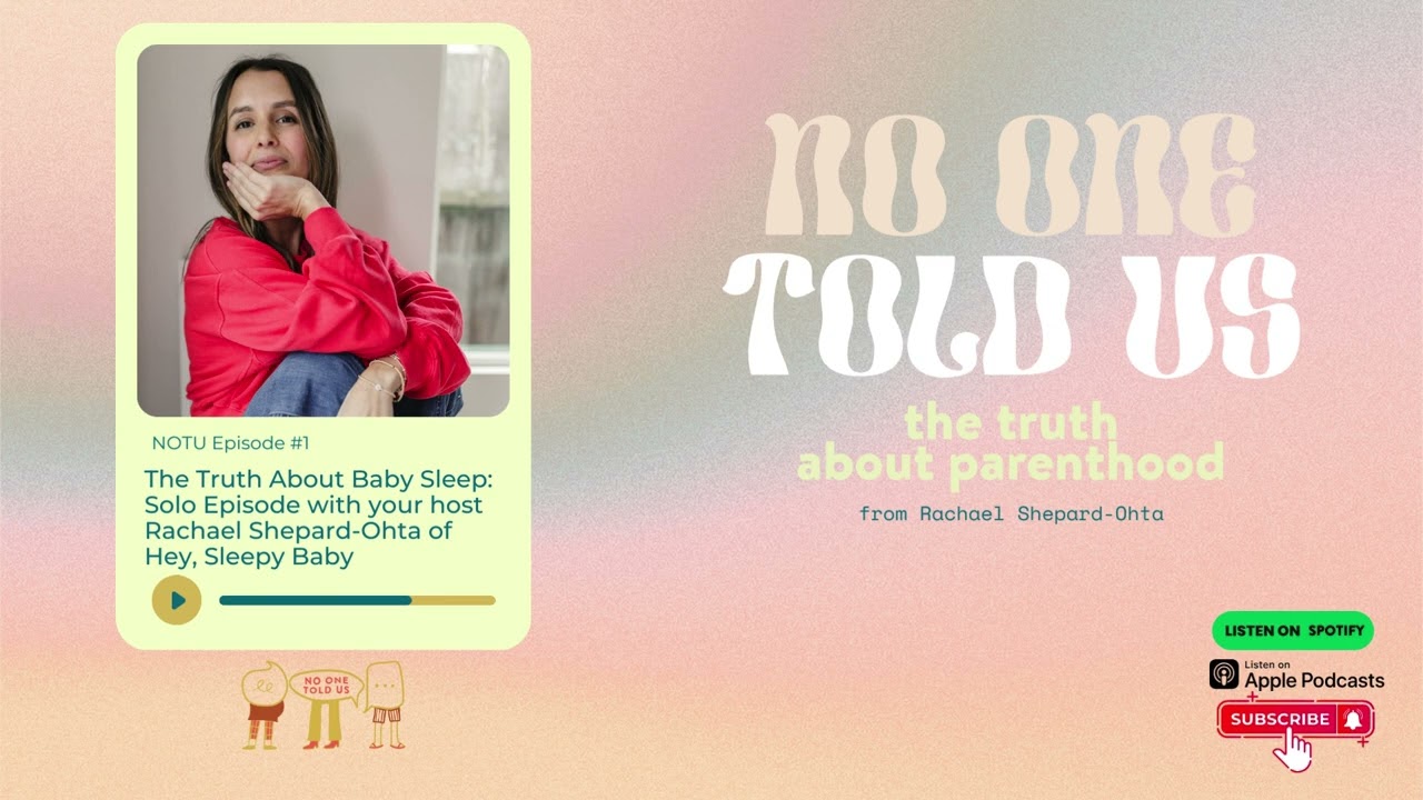 The Truth About Baby Sleep: Solo Episode with your host Rachael Shepard-Ohta of Hey, Sleepy Baby