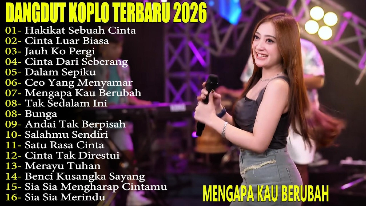 MENGAPA KAU BERUBAH - HAKIKAT SEBUAH CINTA - DANGDUT KOPLO TERBARU 2026! RENYAH KOPLO