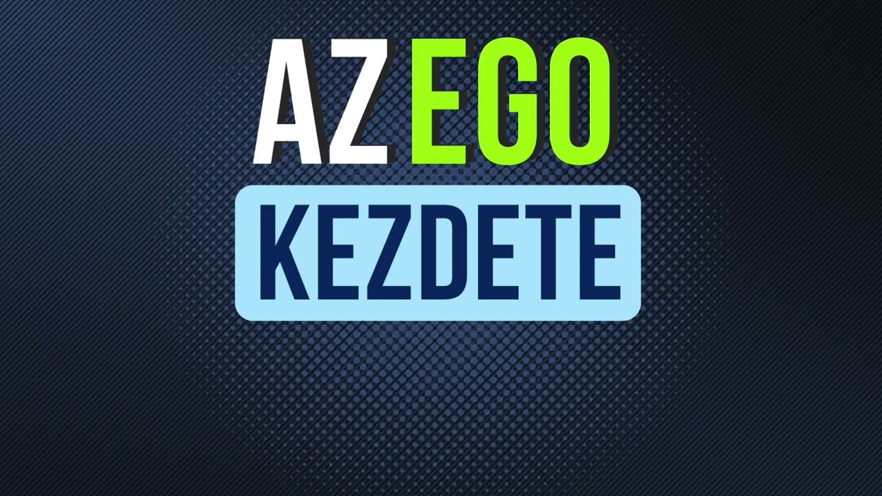 Az EGO kezdete | SzemélyiségFEJLESZTÉS