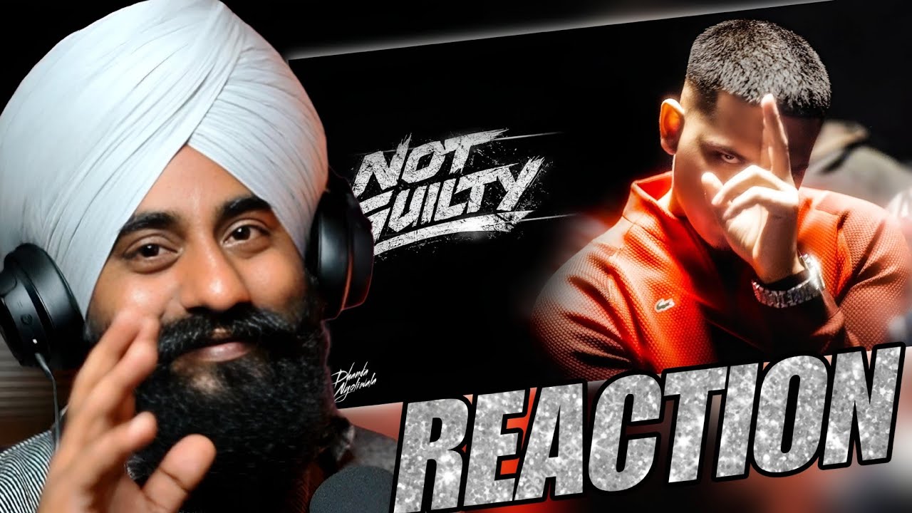 Reaction Dhanda Nyoliwala - Not Guilty (Official Music Video)