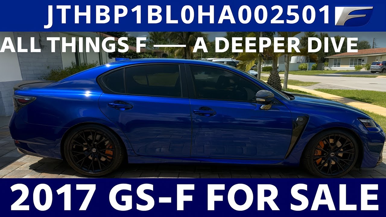 JTHBP1BL0HA002501  - 2017 GS-F - A DEEPER DIVE (EPISODE 0001)