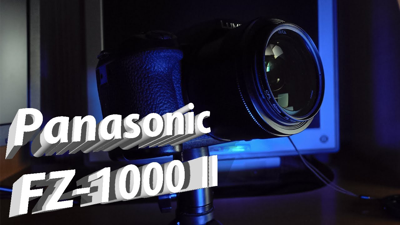Panasonic fz1000 II обзор возможностей