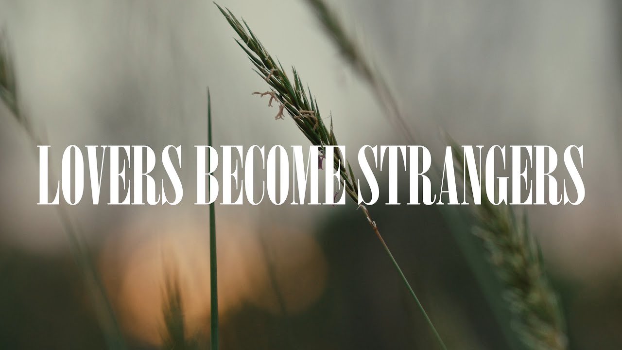 WILMORE - LOVERS BECOME STRANGERS (Official Lyric Video)