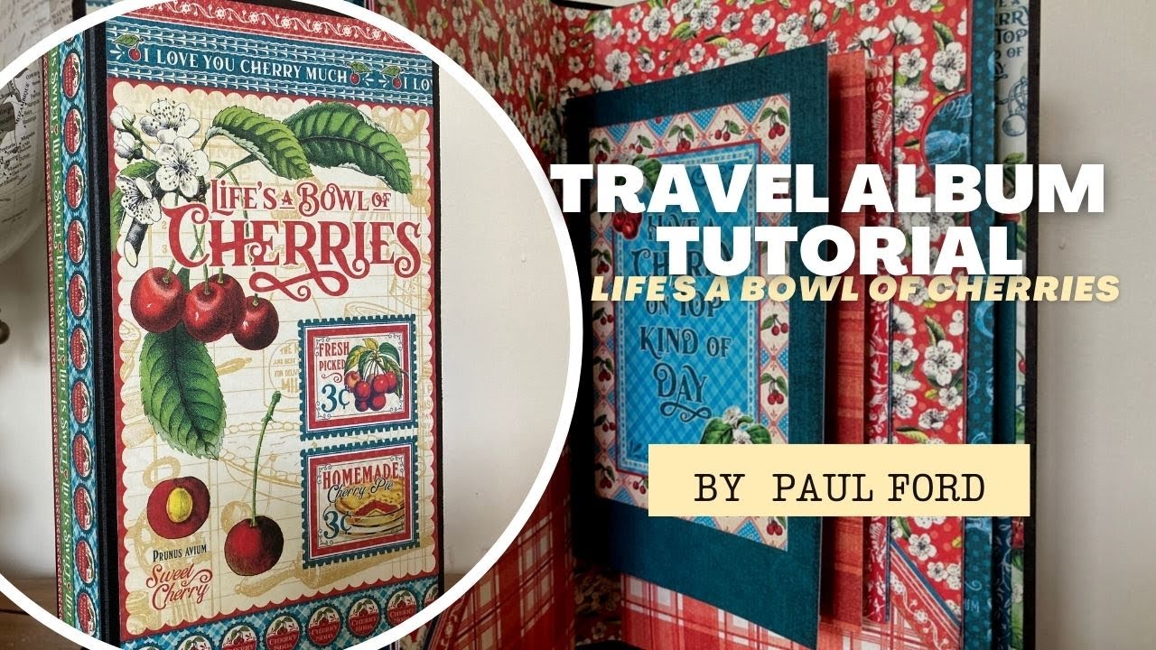 Travel Album - Life's a Bowl of Cherries - by Paul Ford