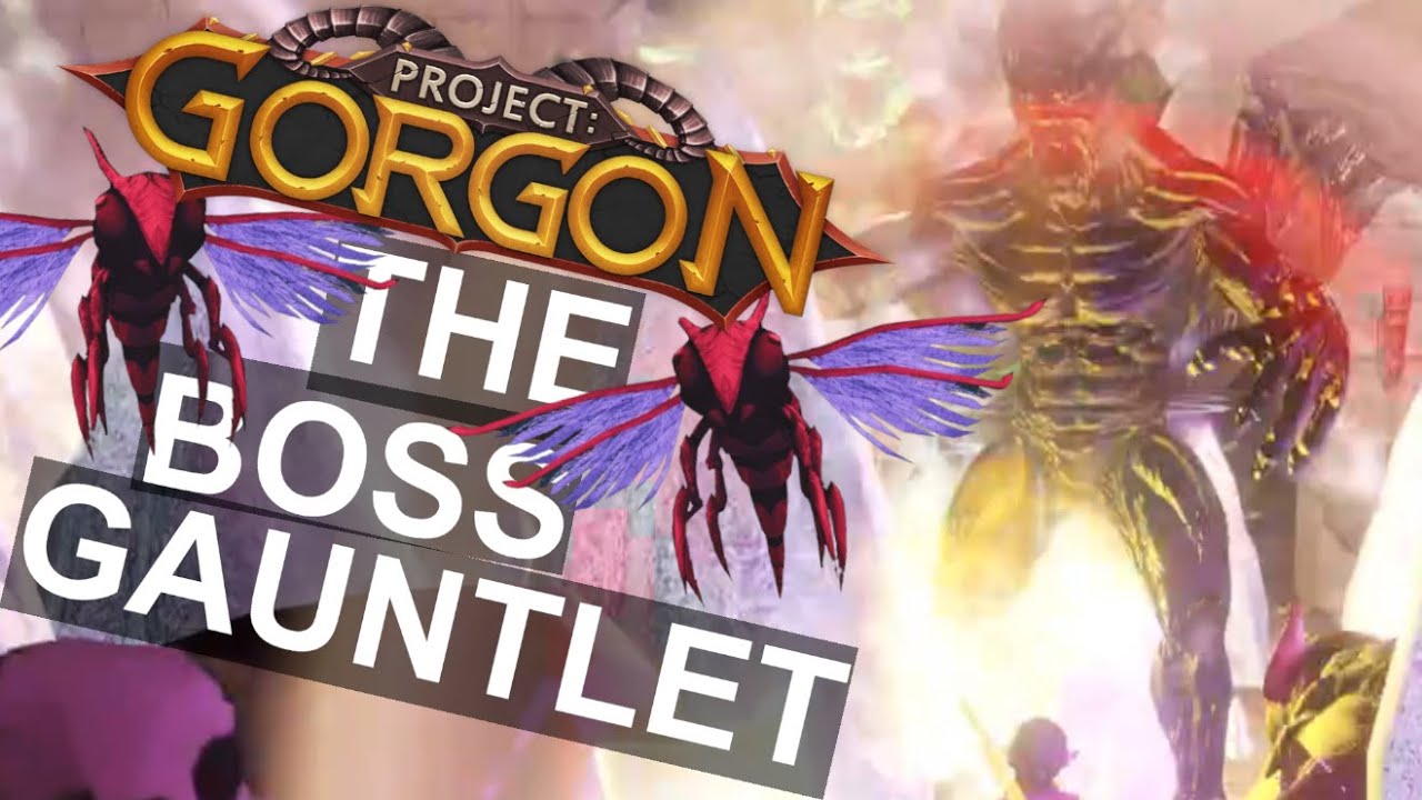 Project: Gorgon - The Boss Gauntlet