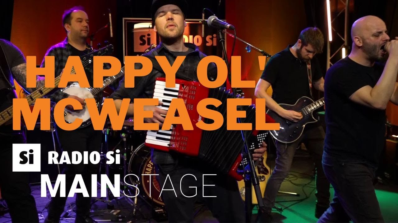 RADIO Si MAIN STAGE - HAPPY OL' MCWEASEL - Koncert