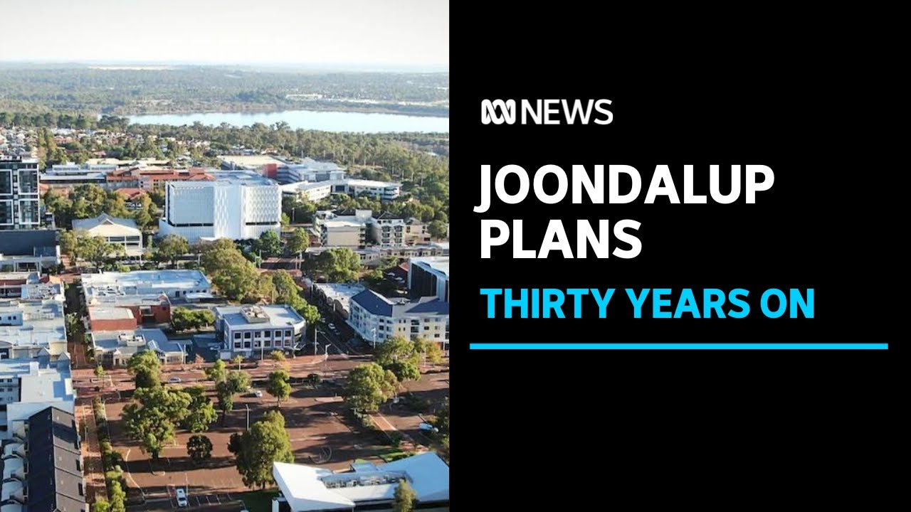 Thirty years a satellite city, but will Joondalup ever be Perth's Parramatta? | ABC News