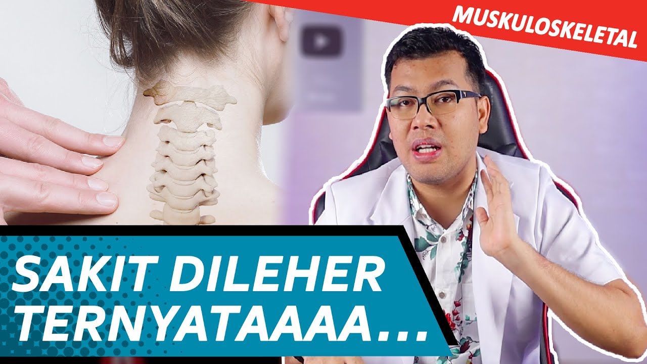8 PENYEBAB SAKIT DI LEHER YANG SERING TERJADI - DOKTER SADDAM ISMAIL