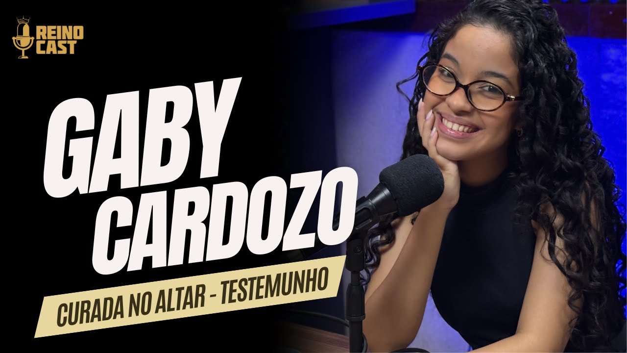 REINOCAST #68 - CANTORA GABY CARDOZO - CURADA NO ALTAR