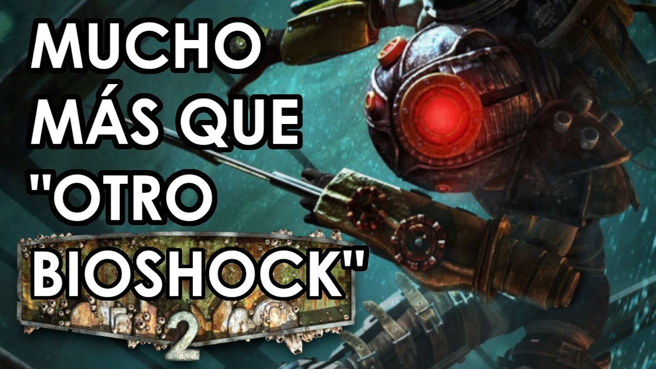 BioShock 2 es el Mejor BioShock