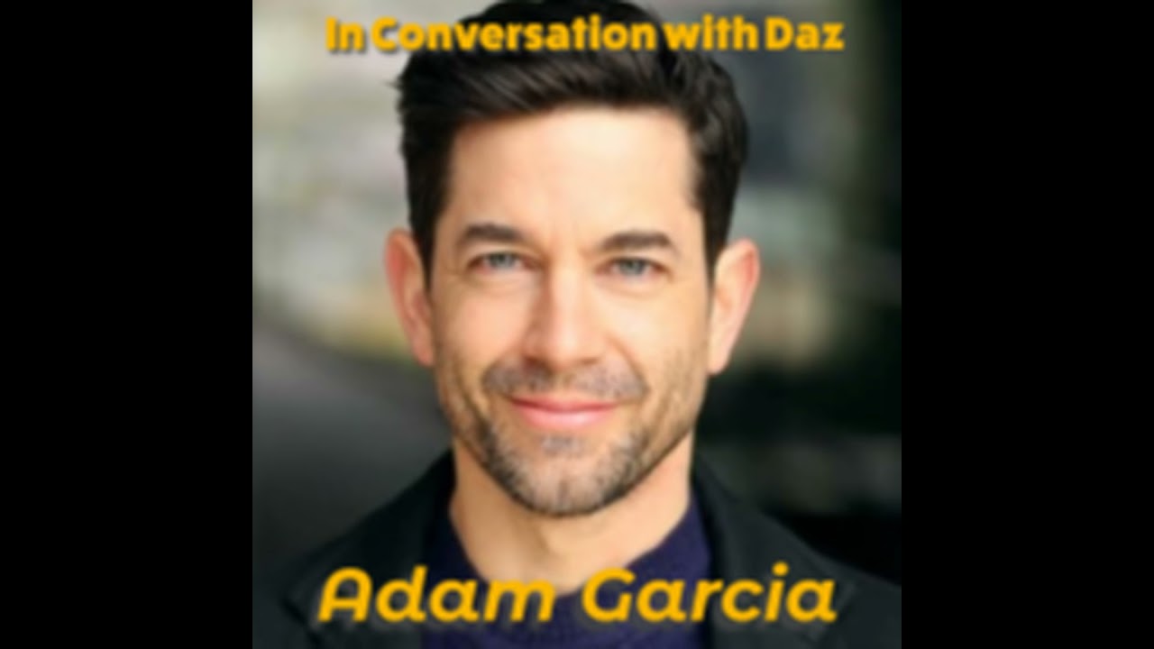 Daz in Conversation with Adam Garcia 31st May 2024