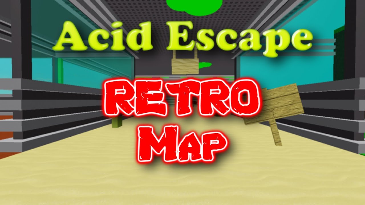 ACID ESCAPE [RETRO MAP]