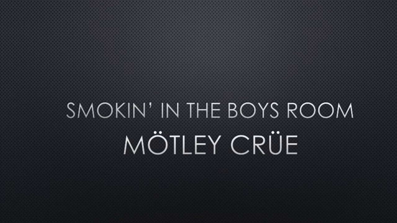 Mötley Crüe | Smokin’ In The Boys Room (Lyrics)