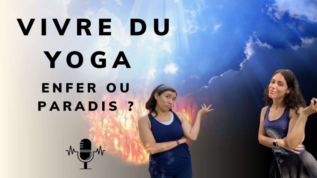 Vivre du yoga : paradis ou enfer ?