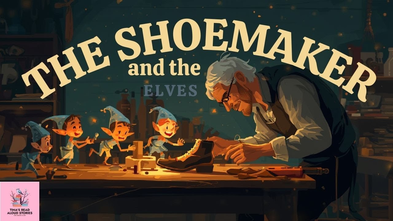 The Shoemaker and the Elves 🧝‍♂️✨ | Classic Fairy Tale Read Aloud for Kids |