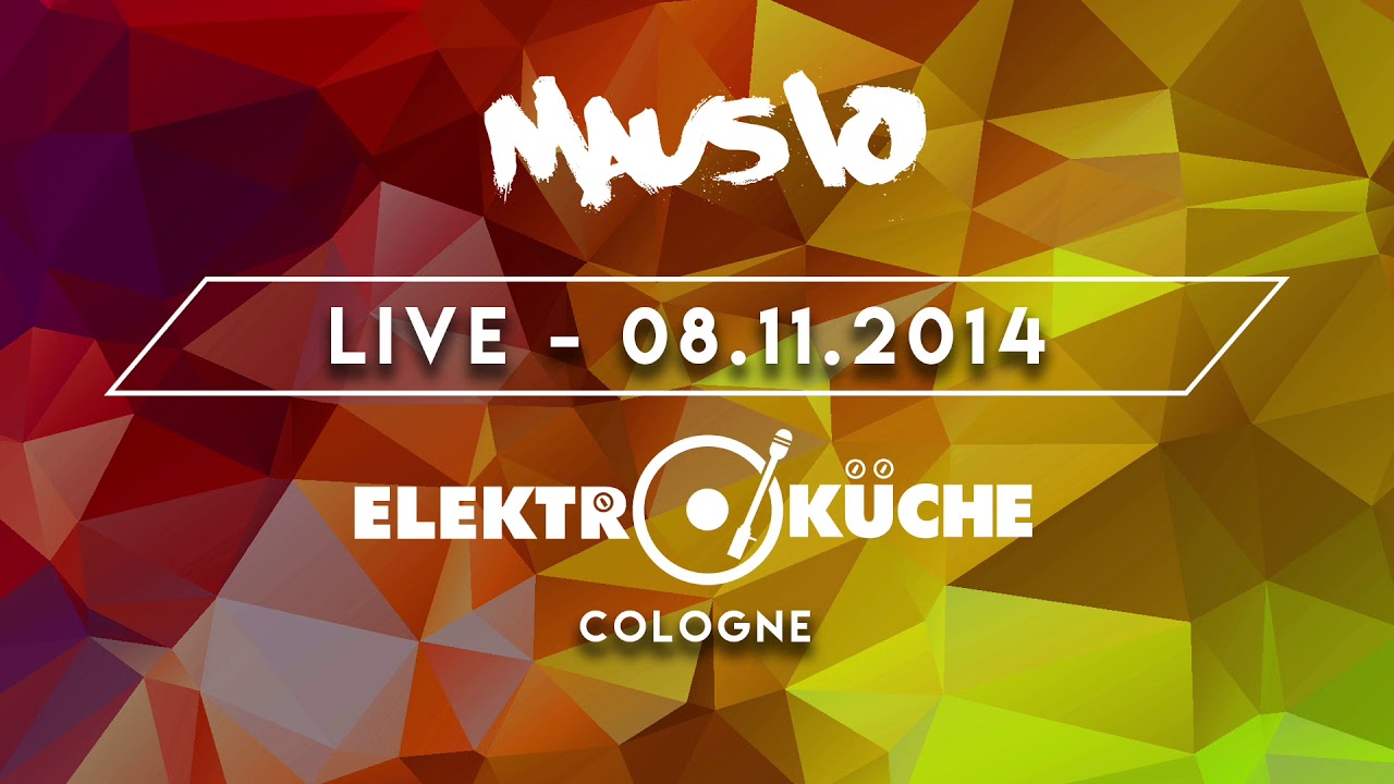 Mausio @ Elektroküche - Cologne | 08.11.2014