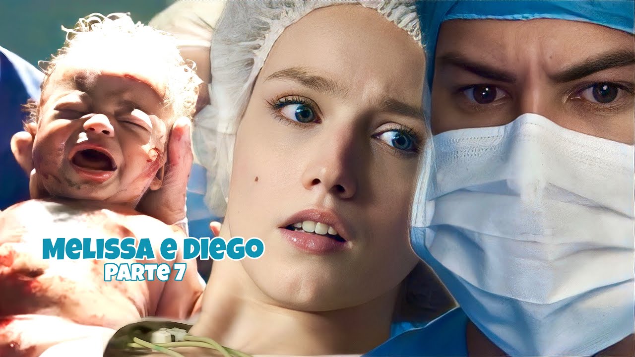A HISTÓRIA DE MELISSA E DIEGO - PARTE 7